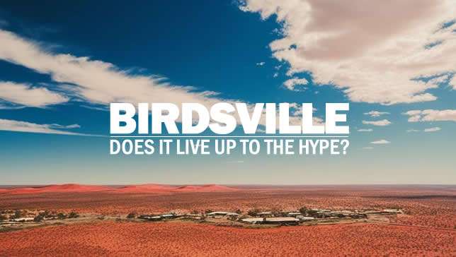 Birdsville Australia – Does It Really Live Up To The Hype?