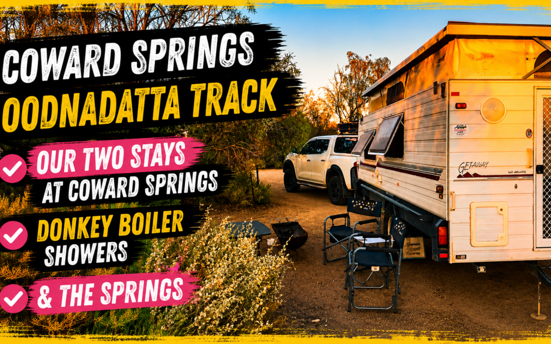 Coward Springs Oodnadatta Track: We’ve Camped There Twice