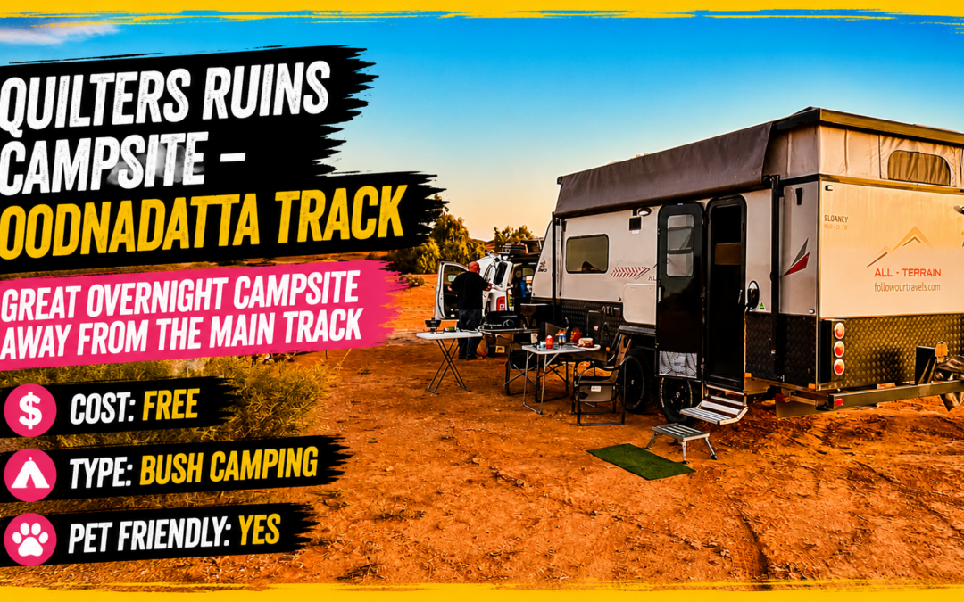 Quilters Ruins Campsite – Oodnadatta Track