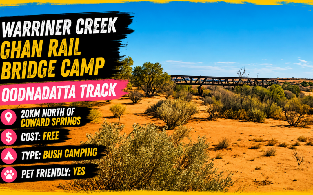 Warriner Creek Ghan Rail Bridge Camp – Oodnadatta Track